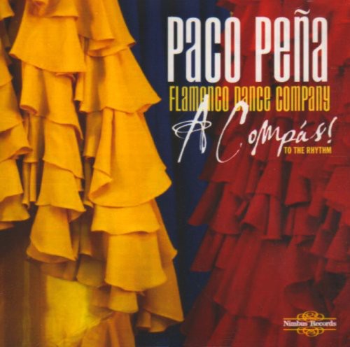 Pena, Paco / Paco Pena Flamenco Dance Company: A Compas