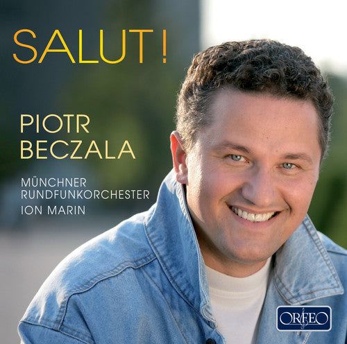 Beczala / Gounod / Donizetti / Verdi / Bazin: Salut