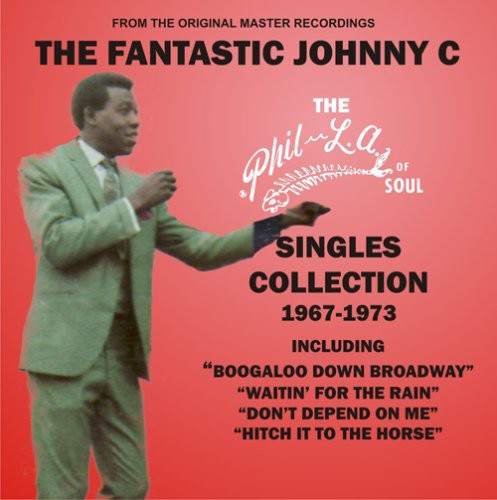 Johnny C / Fantastic: The Phil-la Of Soul Singles Collection 1967-1973