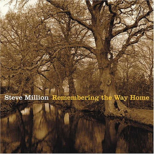 Million, Steve: Remembering the Way Home
