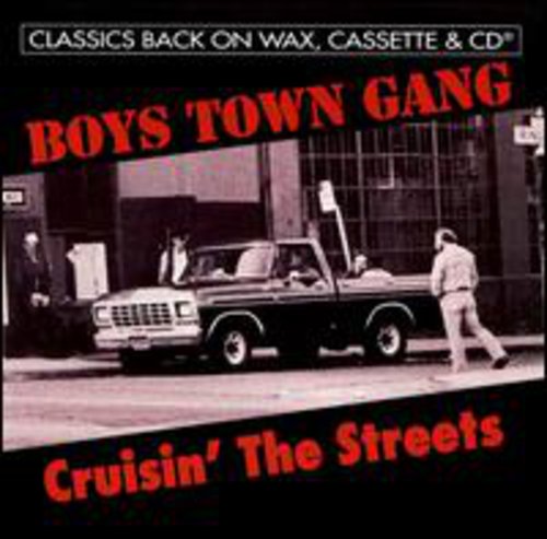 Boys Town Gang: Crusin the Streets