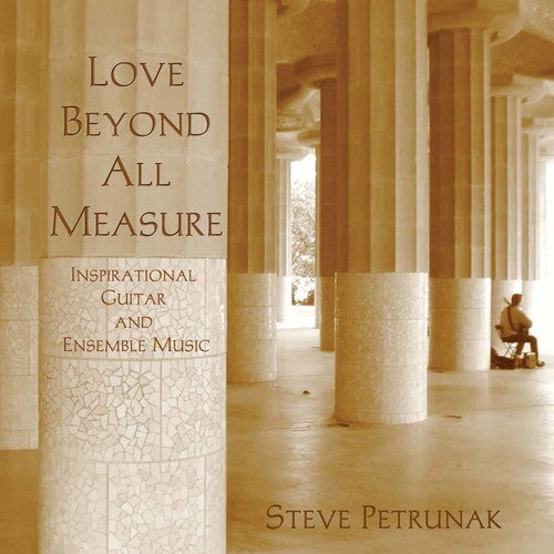 Patrunak, Stephen: Love Beyond All Measure