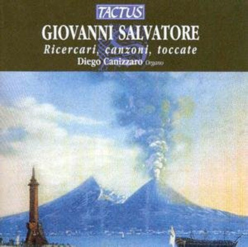 Salvatore / Canizzaro: Ricecari Canzoni Toccate