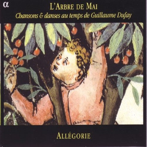 Ensemble Allegoire: Chansons & Danses Au Temps D