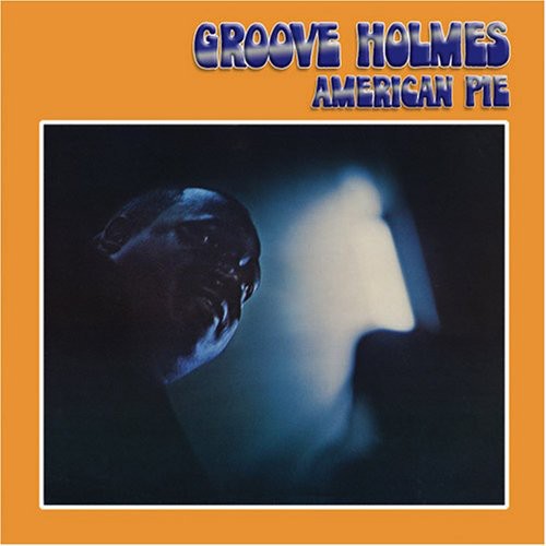 Holmes, Richard Groove: American Pie