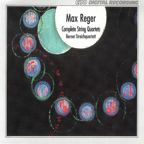 Reger / Streichquartett: Complete String Quartet