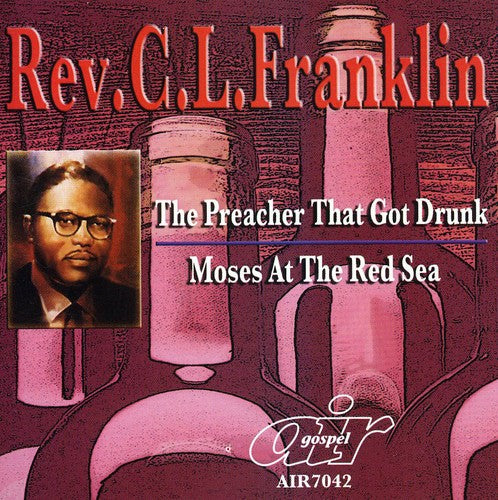 Franklin, Rev Cl: The Preacher That Got Drunk/Moses At The Red Sea