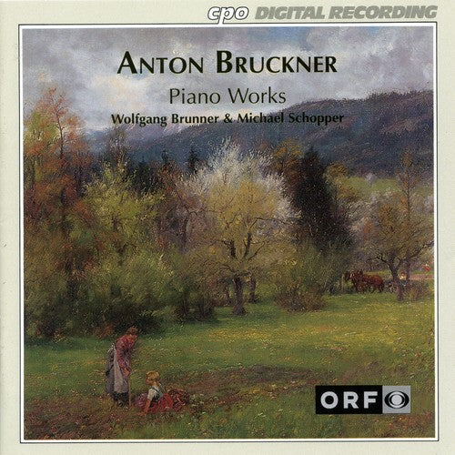 Bruckner / Brunner / Schopper: Complete Piano Music