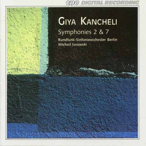 Kancheli / Jurowski / Berlin Radio Symphony: Symphony 2 & 7