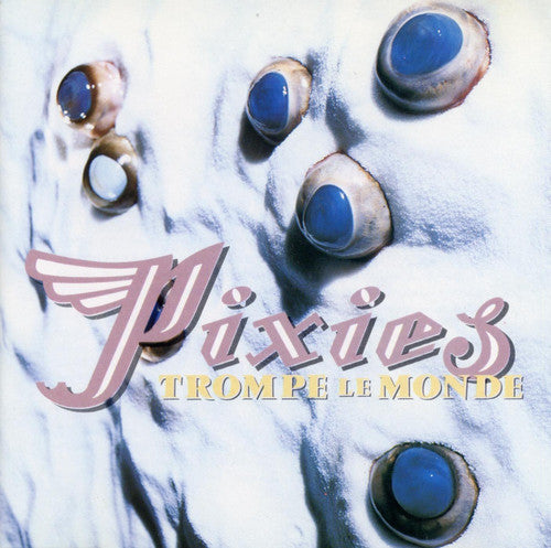 Pixies: Trompe Le Monde