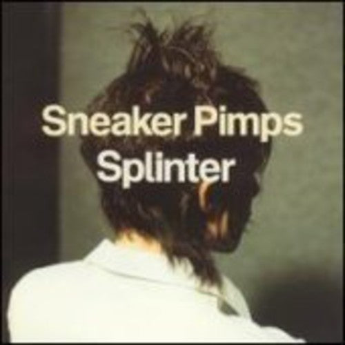 Sneaker Pimps: Splinter