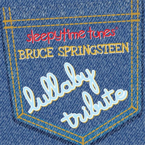 Lullaby Players: Sleepytime Tunes Bruce Springsteen Lullaby Tribute