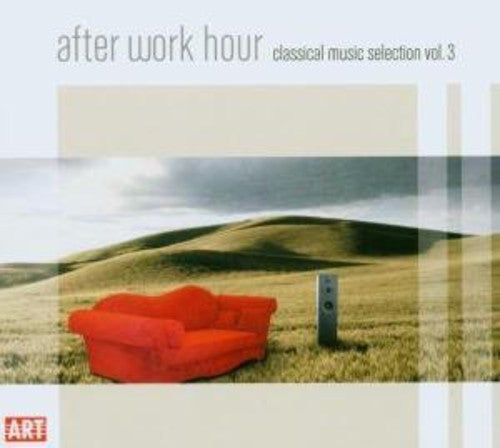 After Work Hour: Classical Music Selection 3 / Var: After Work Hour: Classical Music Selection 3 / Various