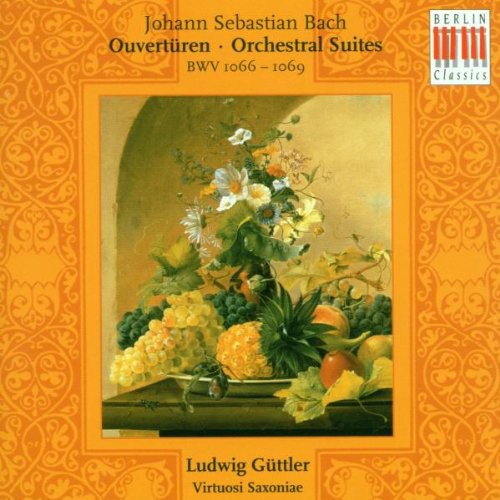 Bach / Virtuosi Saxoniae / Guttler: Orchestral Suites, BWV 1066-1069