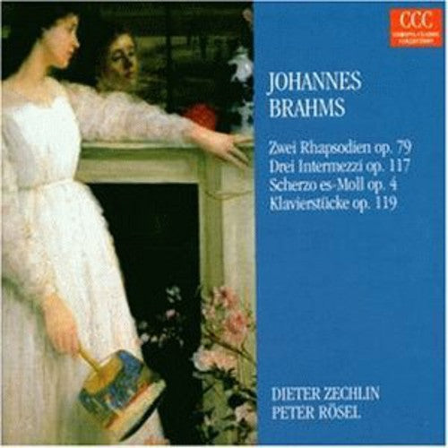 Brahms / Zechlin / Rosel: Two Rhapsodies Op 79 & Piano Pieces Op 119