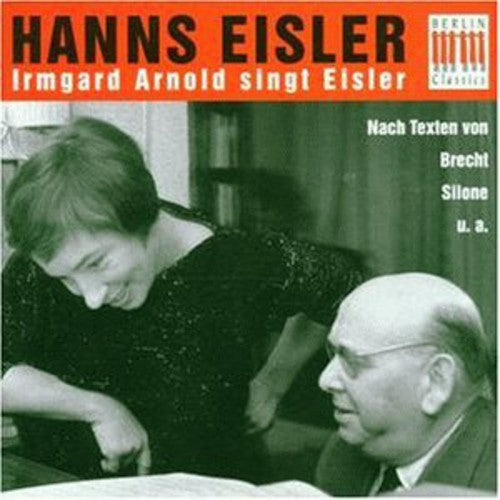 Eisler / Arnold: Irmgard Arnold Sings Eisler