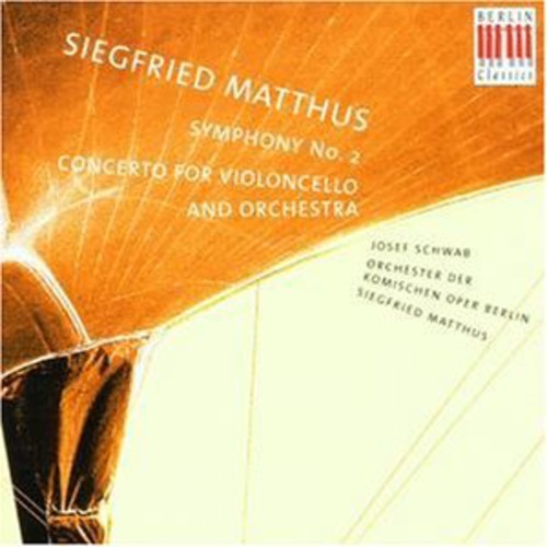 Matthus / Schwab / Berlin Opera Orch: Symphony No 2