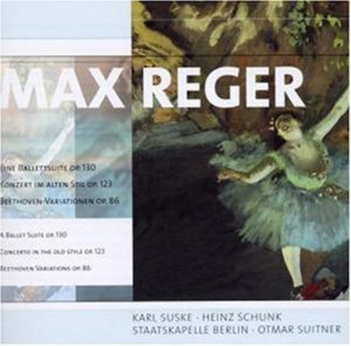 Reger / Schunk / Suske / Suitner: Ballet Suite