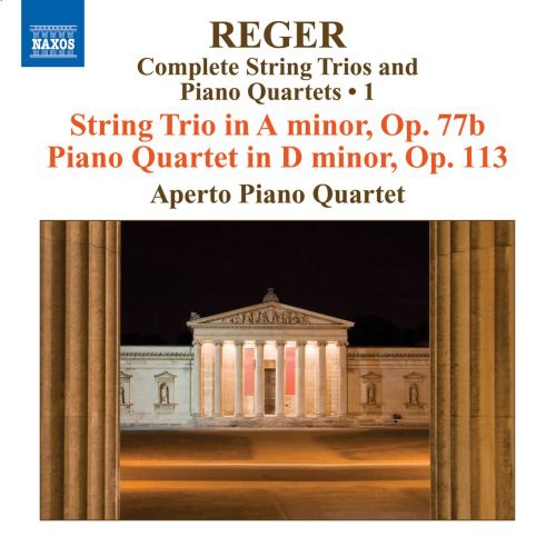 Reger / Aperto Piano Quartet: Complete String Trios & Piano Quartets