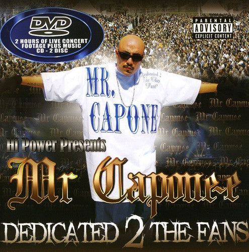 Mr Capone-E: Dedicated 2 the Fans