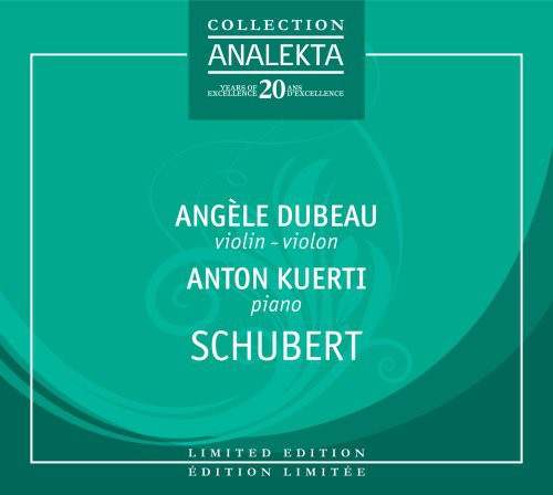 Schubert / Dubeau / Kuerti: Violin & Piano Music