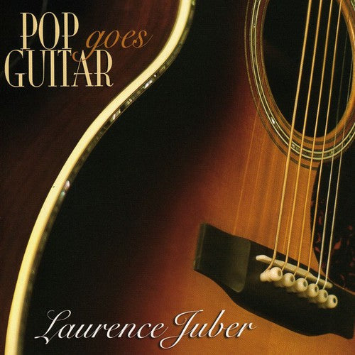 Juber, Laurence: Pop Goes Guitar