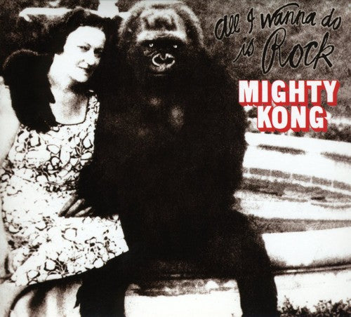 Mighty Kong: All I Wanna Do Is Rock