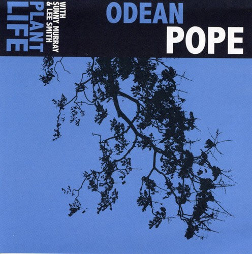 Pope, Odean: Plant Life