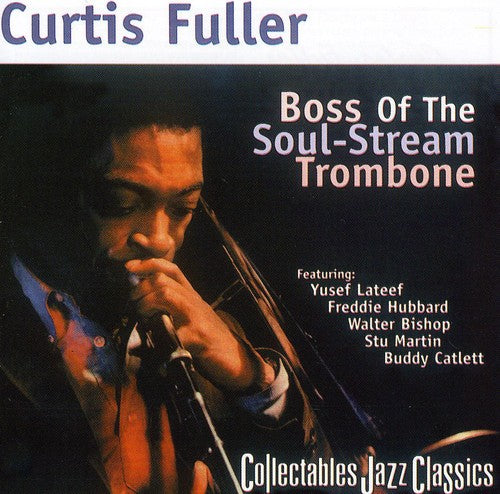Fuller, Curtis: Boss of the Soul-Stream Trombone