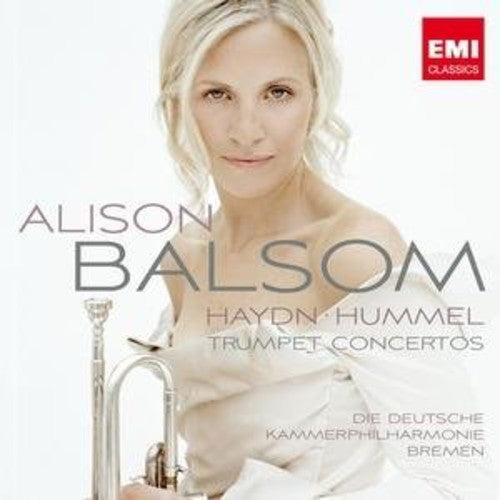 Balsom, Alison / Haydn / Hummel: Trumpet Concertos