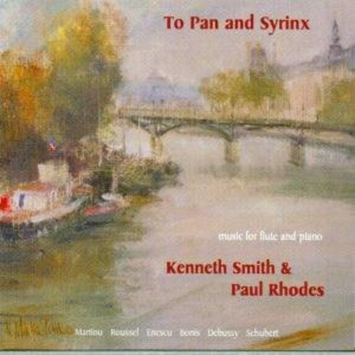 Martinu / Debussy / Schubert / Smith / Rhodes: To Pan & Syrinx