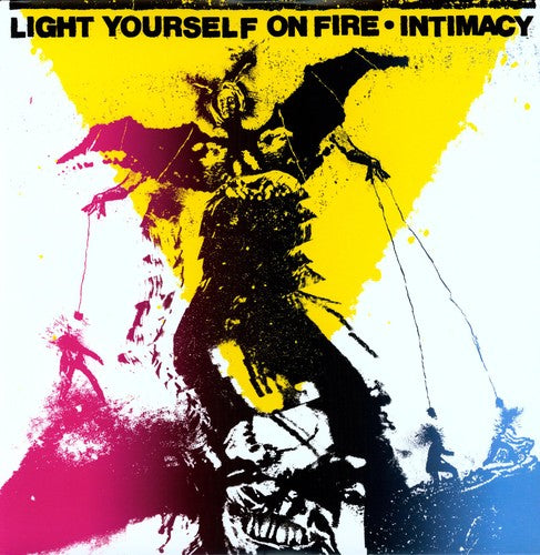 Light Yourself on Fire: Intimacy