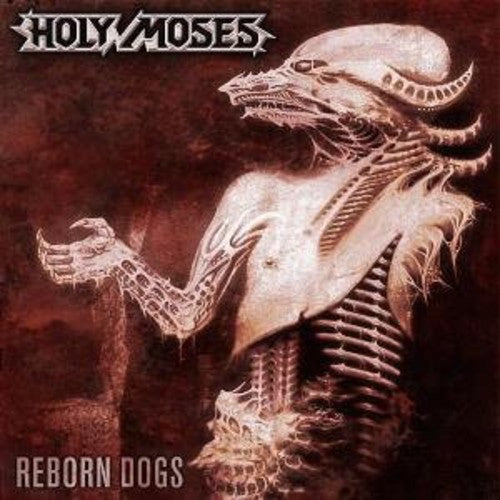 Holy Moses: Reborn Dogs