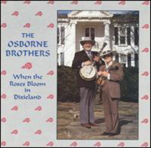 Osborne Brothers: When Roses Bloom in Dixieland