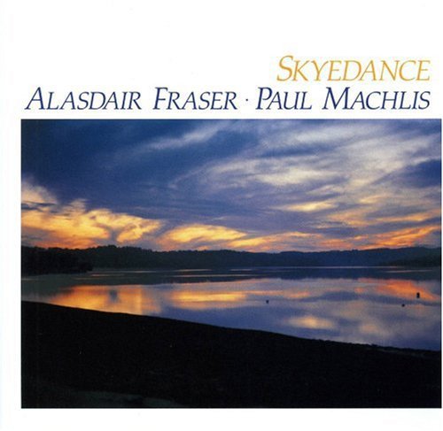 Fraser, Alisdair / Machlis, Paul: Skyedance