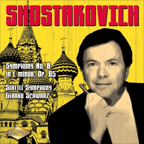 Shostakovich / Schwarz / Seattle Symphony: Symphony No. 8 in C minor Op. 65