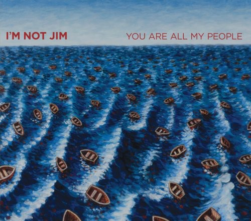 I'm Not Jim: You Are All My People