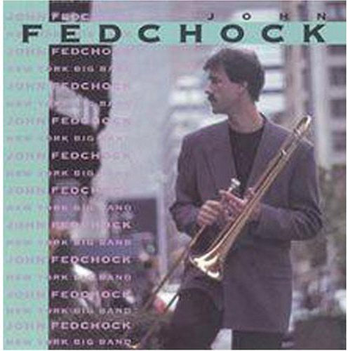 Fedchock, John: New York Big Band