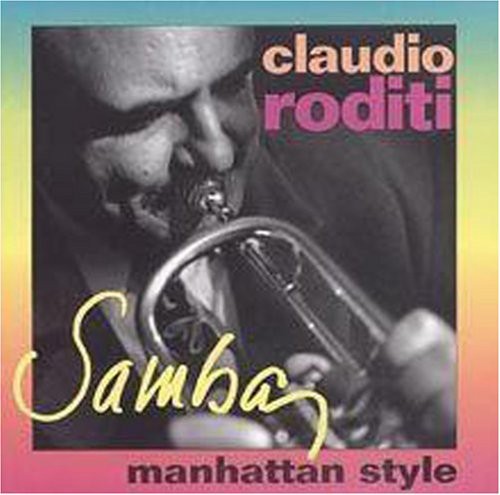 Roditi, Claudio: Samba: Manhattan Style