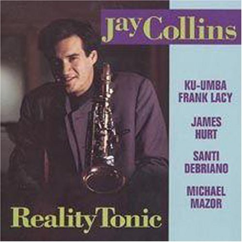 Collins, Jay: Reality Tonic