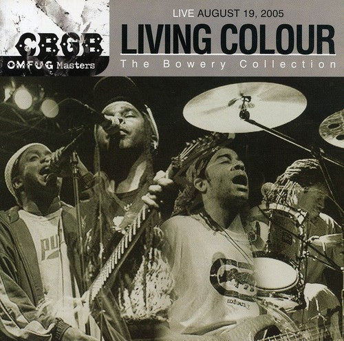 Living Colour: Cbgb Omfug Masters: 8-19-05 The Bowery Collection