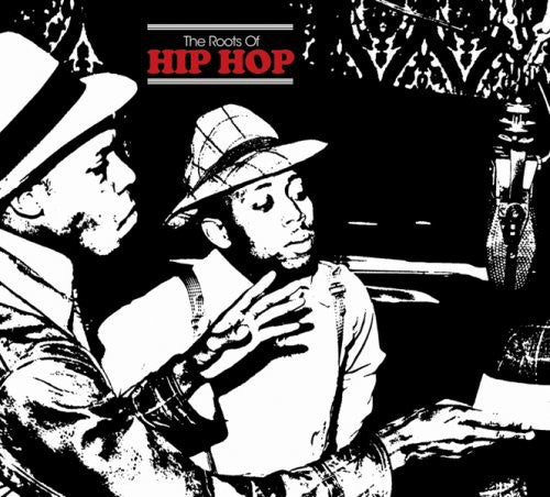 Roots of Hip-Hop / Various: Roots Of Hip-Hop