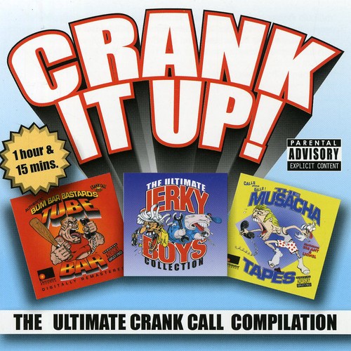 Crank It Up: The Ultimate Crank Call / Various: Crank It Up! The Ultimate Crank Call