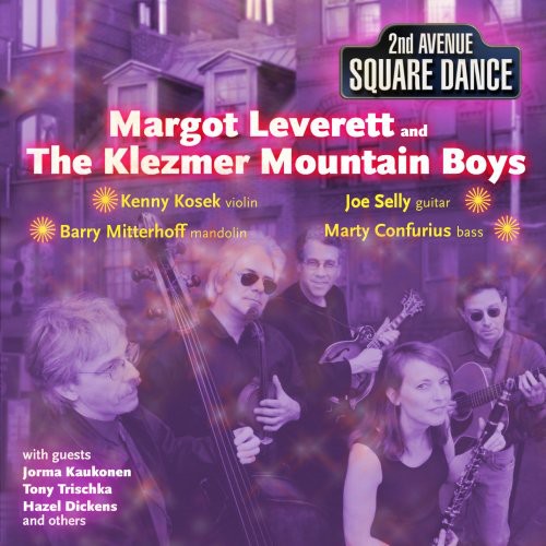 Leverett, Margot / Klezmer Mt Boys: Second Avenue Square Dance