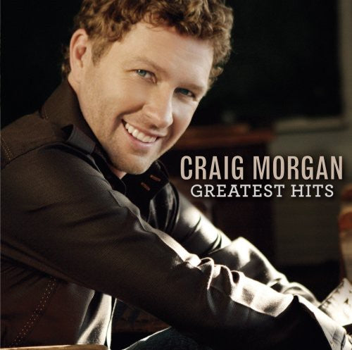 Morgan, Craig: Greatest Hits