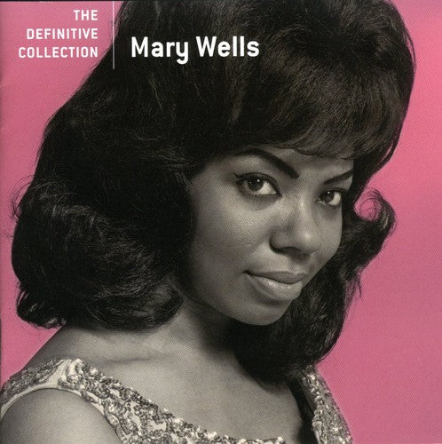 Wells, Mary: The Definitive Collection