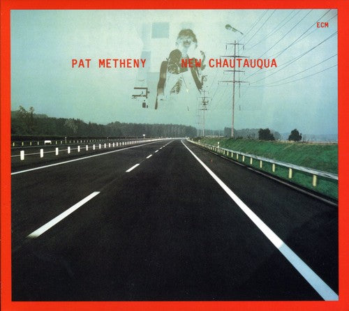 Metheny, Pat: New Chautauqua: Touchstones Series