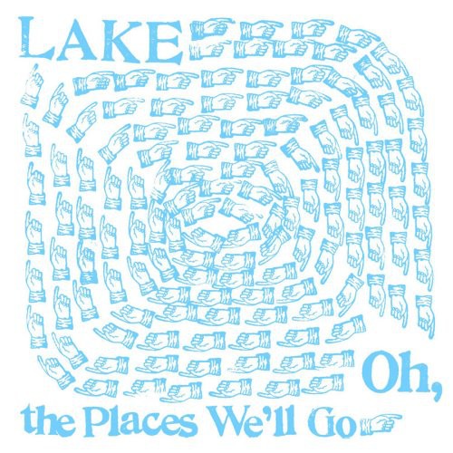 Lake: Oh, The Places We'll Go