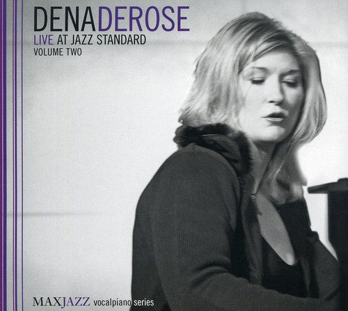 Derose, Dena: Live At Jazz Standard, Vol. 2