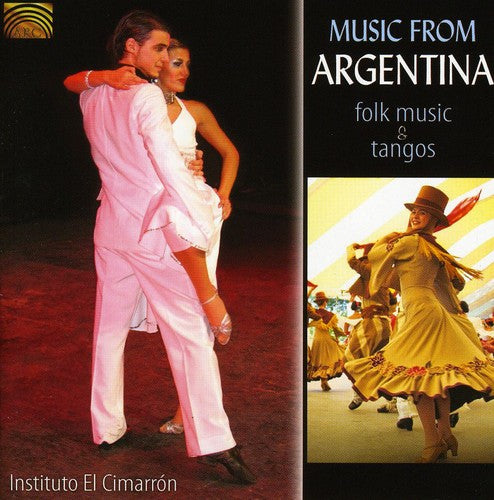 Instituto el Cimarron: Music From Argentina: Folk Music and Tangos